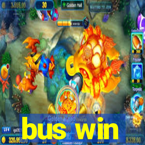 bus win